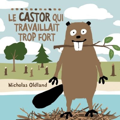 CASTOR QUI TRAVAILLAIT TROP FORT