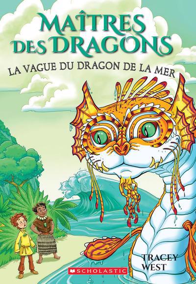 Maîtres des dragons T.19 La vague du dragon de la mer