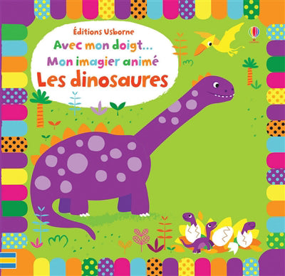 AVEC MON DOIGT... MON IMAGIER ANIME LES DINOSAURES