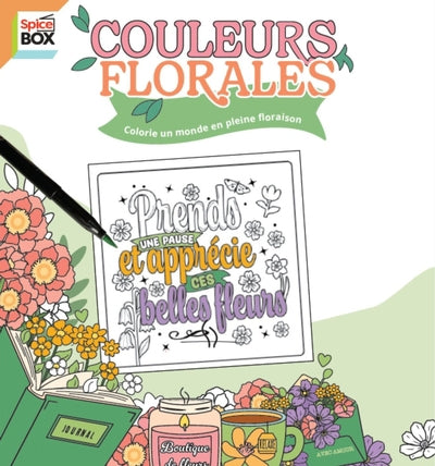 COULEURS FLORALES  COLORIE UN MONDE EN PLEINE FLORAISON