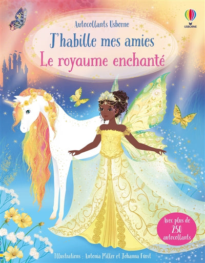 ROYAUME ENCHANTE (LE)  J'HABILLE MES AMIES - DES 5ANS