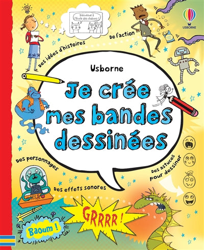 JE CREE MES BANDES DESSINEES (DES 7 ANS)