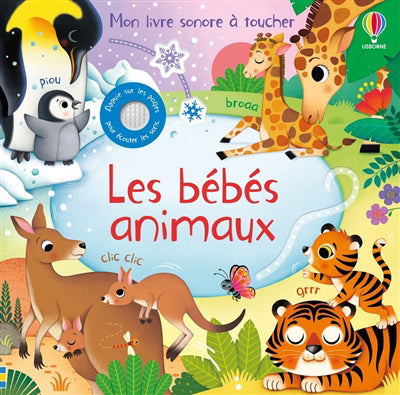 BEBES ANIMAUX MON LIVRE SONORE A TOUCHER (DES 1 AN)