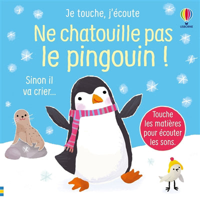 NE CHATOUILLE PAS LE PINGOUIN !