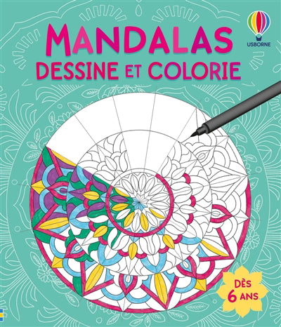 MANDALAS - DESSINE ET COLORIE - DES 6 ANS