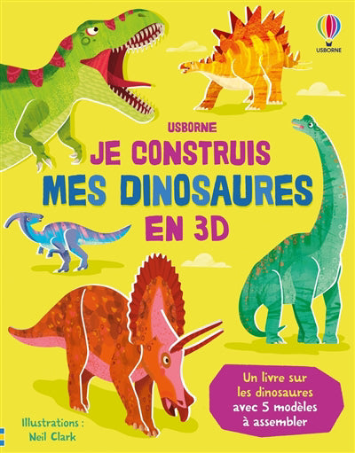 JE CONSTRUIS MES DINOSAURES EN 3D