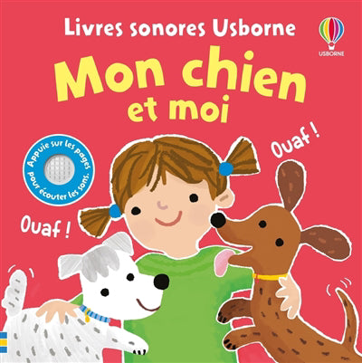 LIVRES SONORES USBORNE : MON CHIEN ET MOI