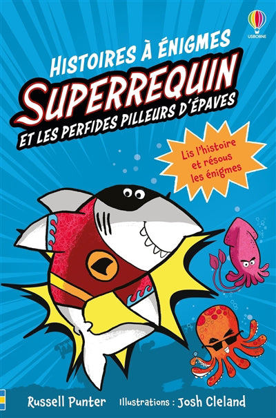 HISTOIRES A ENIGMES : SUPERREQUIN ET LES PERFIDES PILLEURS D'EPAV