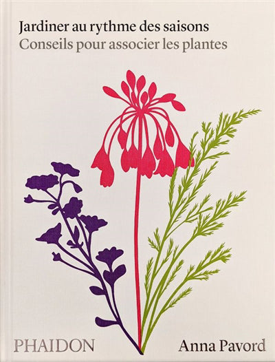 JARDINER AU RYTHME DES SAISONS : CONSEILS POUR ASSOCIER LES PLANT