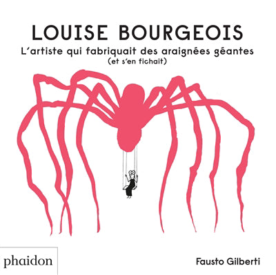 LOUISE BOURGEOIS : L'ARTISTE QUI FABRIQUAIT DES ARAIGNÉES GÉANTES