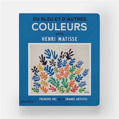 DU BLEU ET D'AUTRES COULEURS AVEC HENRI MATISSE