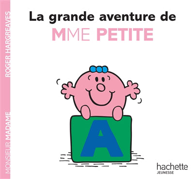 GRANDE AVENTURE DE MME PETITE