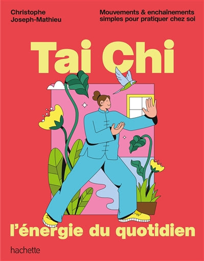 TAI CHI, L'ENERGIE DU QUOTIDIEN