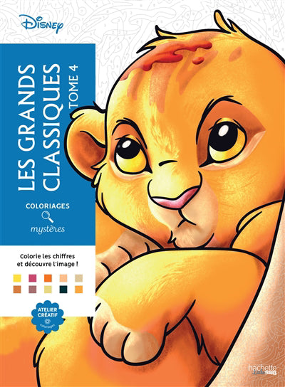 grands classiques Disney T.4 Coloriages mysteres