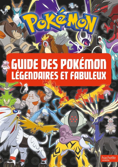 GUIDE DES POKEMON LEGENDAIRES ET FABULEUX