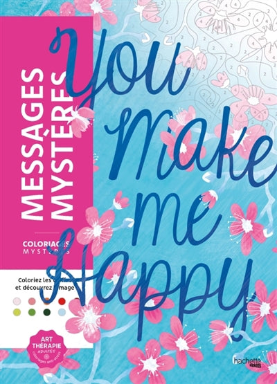 MESSAGES MYSTERES -YOU MAKE ME HAPPY