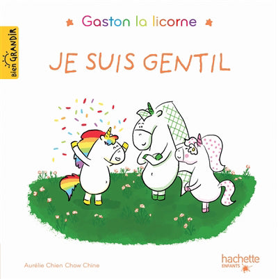 JE SUIS GENTIL -GASTON LA LICORNE