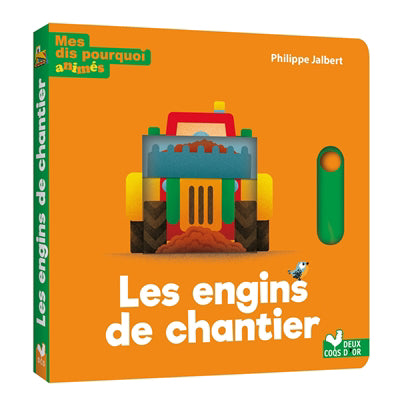 Mes dis pourquoi animés - les engins de chantier