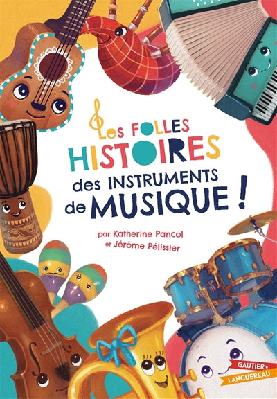 Folles Histoires des instruments de musique