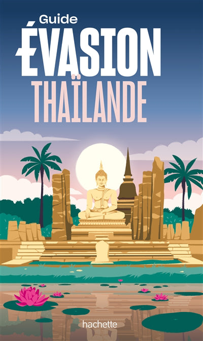 THAILANDE -GUIDE EVASION