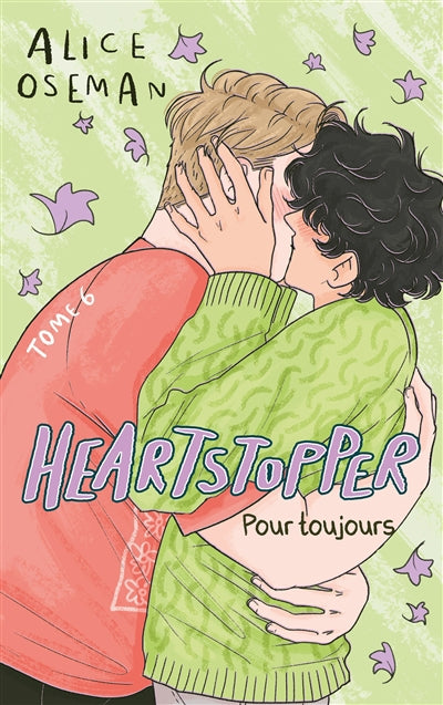 HEARTSTOPPER T06 -POUR TOUJOURS