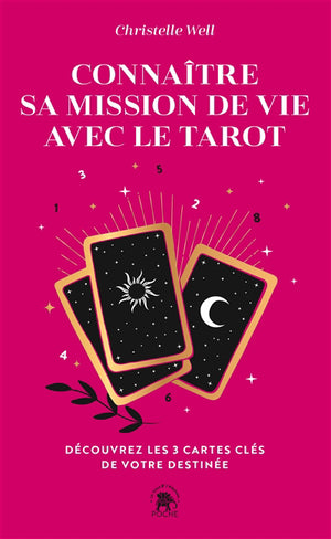 CONNAITRE SA MISSION DE VIE AVEC LE TAROT