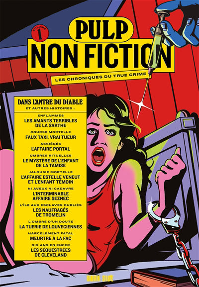 Pulp Non Fiction Volume 1 Dans l'antre du diable : et autres hist