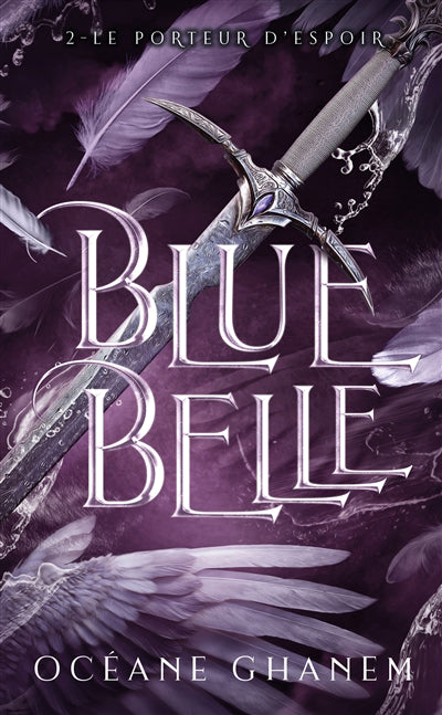 BLUE BELLE T02 -LE PORTEUR D'ESPOIR