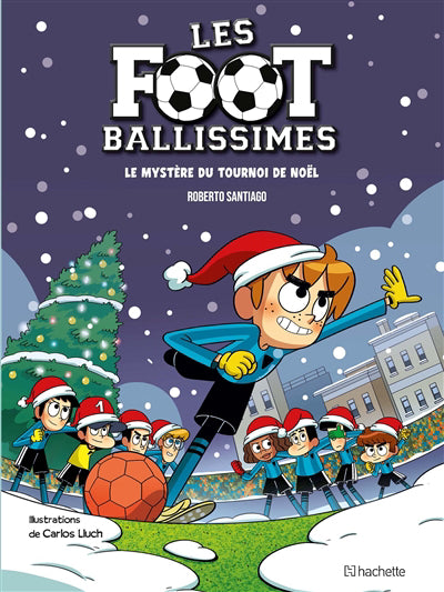 Footballissimes T.2 Le mystère du tournoi de Noël