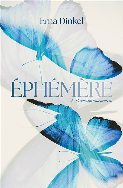 EPHEMERE T01 -PROMESSES MURMUREES