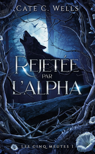 REJETEE PAR L'ALPHA -LES CINQ MEUTES T01