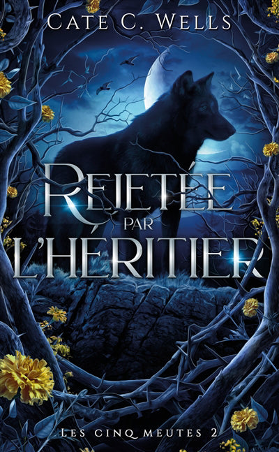 REJETEE PAR L'HERITIER T02 -CINQ MEUTES