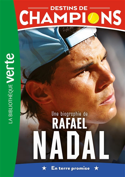 DESTINS DE CHAMPIONS T11 -RAFAEL NADAL