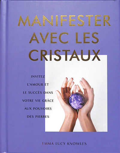 MANIFESTER AVEC LES CRISTAUX