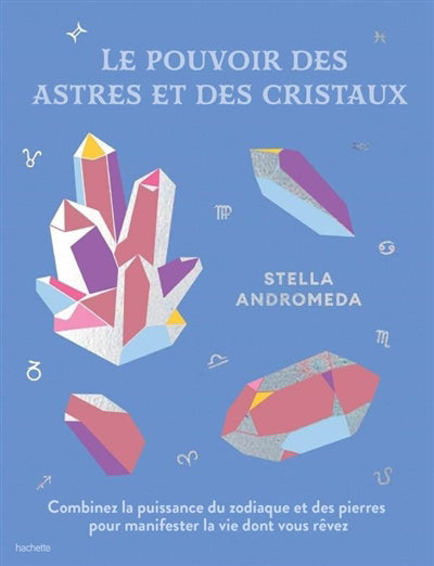 POUVOIR DES ASTRES ET DES CRISTAUX