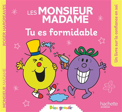 LES MADAME MONSIEUR : TU ES FORMIDABLE | ÉDITION HACHETTE