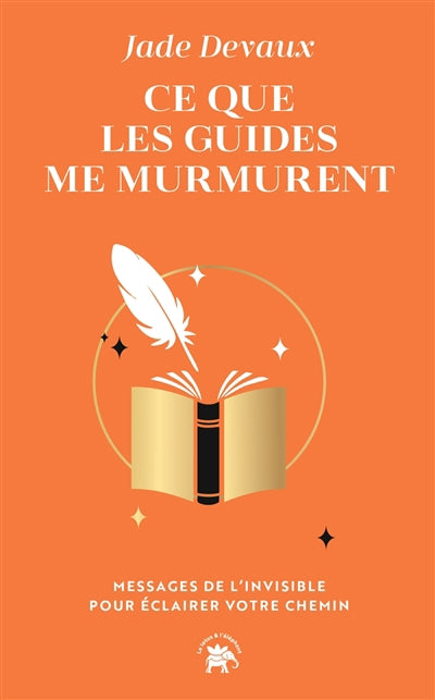 CE QUE LES GUIDES ME MURMURENT