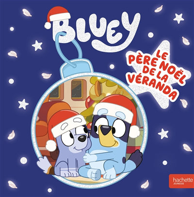 BLUEY : LE PÈRE-NOËL DE LA VÉRANDA