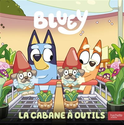BLUEY -LA CABANE A OUTILS