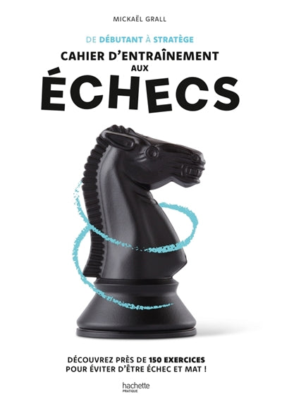 CAHIER D'ENTRAINEMENT AUX ECHECS