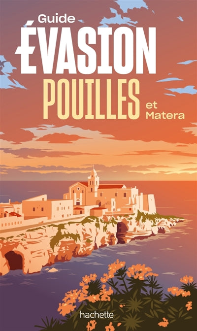 POUILLES ET MATERA -GUIDE EVASION