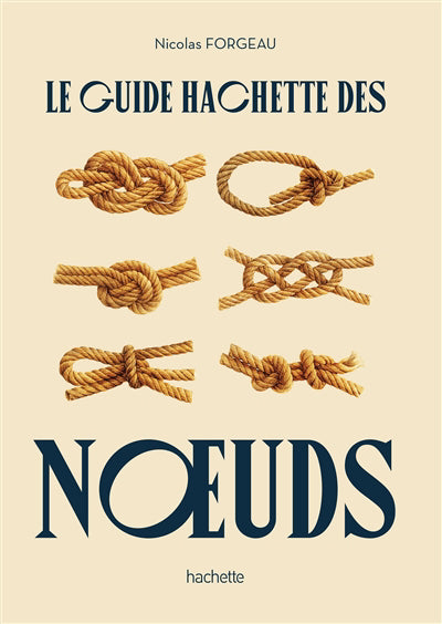GUIDE HACHETTE DES NOEUDS