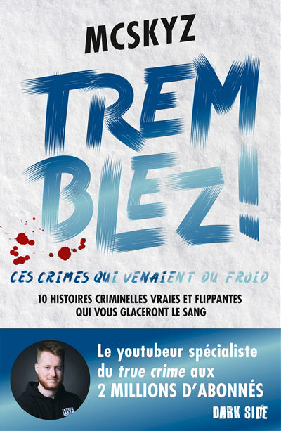 TREMBLEZ! CES CRIMES QUI VENAIENT..FROID