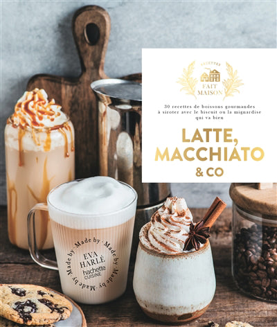LATTE, MACCHIATO ET CO