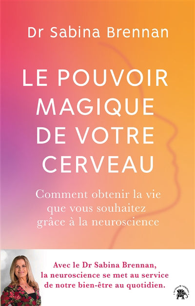 POUVOIR MAGIQUE DE VOTRE CERVEAU