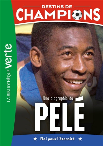 DESTINS DE CHAMPIONS T26 -PELE