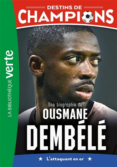 DESTINS..CHAMPIONS T28 -OUSMANE DEMBELE