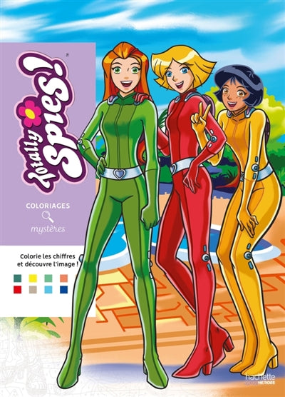 COLORIAGES MYSTERES - TOTALLY SPIES !
