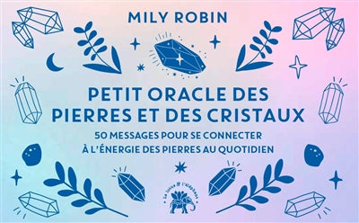 PETIT ORACLE DES PIERRES ET DES CRISTAUX
