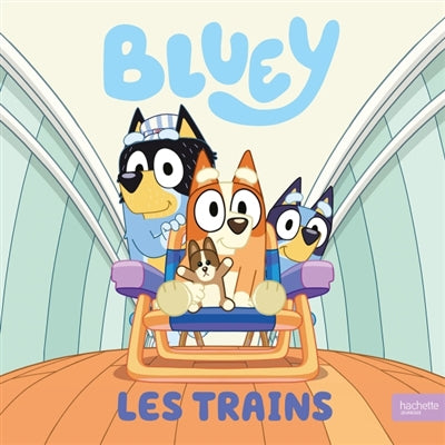 BLUEY -LES TRAINS